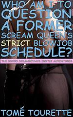Who Am I To Question A Former Scream Queen’s Strict Blowjob Schedule?