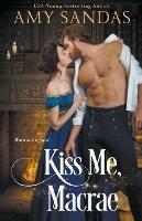 Kiss Me, Macrae - Amy Sandas - cover