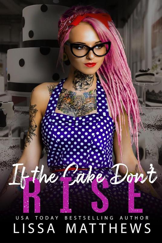 If The Cake Don't Rise