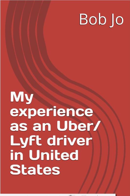 My Experience as an Uber and Lyft Driver in United States