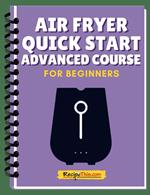 Air Fryer Quick Start Advanced Mini Course