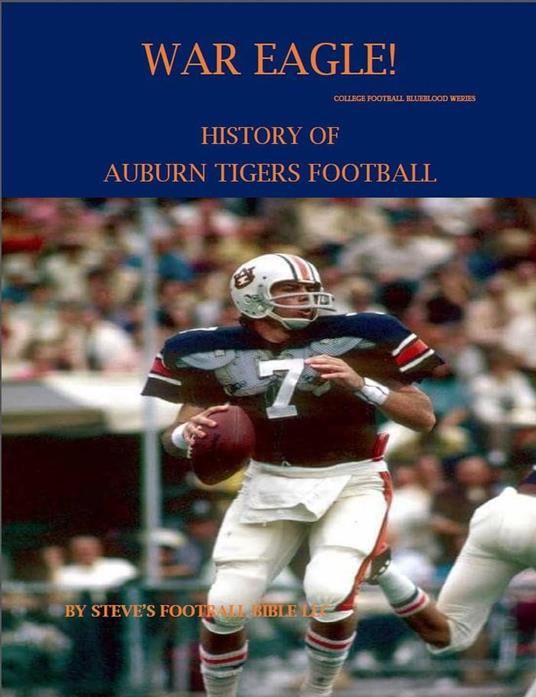 War Eagle! History of Auburn Tigers Football