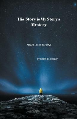His-Story is My Story's Mystery - Ralph B Cooper - cover
