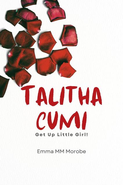 Talitha Cumi: Get Up Little Girl!
