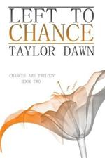 Left to Chance