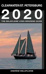 Clearwater & St. Petersburg - The Delaplaine 2020 Long Weekend Guide