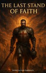 The Last Stand of Faith
