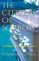 The Citizens of Sorrow - Vusi Mxolisi Zitha - cover