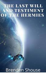 The Last Will and Testament of the Hermes