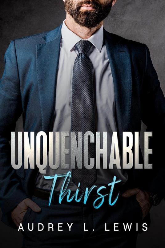 Unquenchable Thirst - Audrey L Lewis - ebook