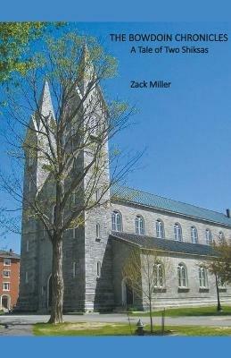 The Bowdoin Chronicles/A Tale of Two Shiksas - Zack Miller - cover