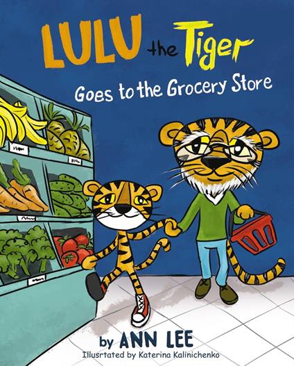 LULU the Tiger Goes to the Grocery Store