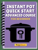 Instant Pot Quick Start Advanced Mini Course