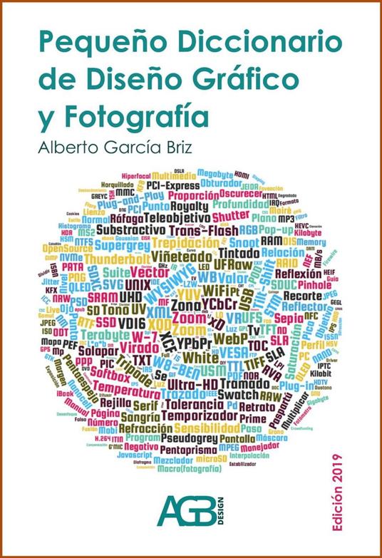 Pequeño Diccionario de Diseño Gráfico y Fotografía (ed. 2019)