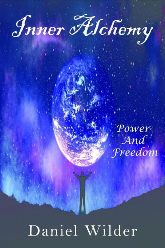 Inner Alchemy: Power and Freedom