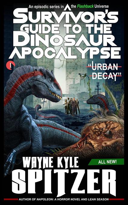 A Survivor's Guide to the Dinosaur Apocalypse, Episode One: "Urban Decay"