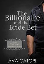 The Billionaire and the Bride Bet