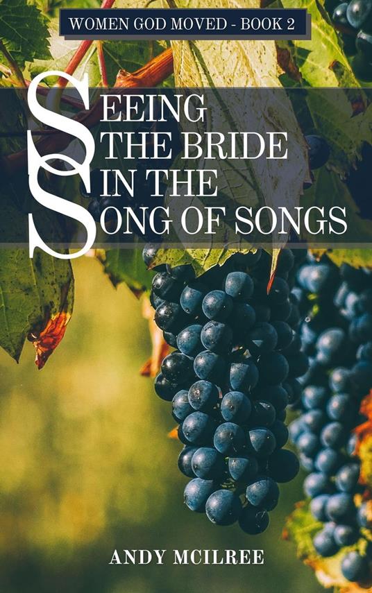 Seeing the Bride in the Song of Songs