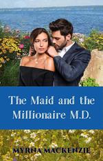 The Maid and the Millionaire M.D.