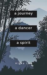 A Journey, a Dancer, a Spirit