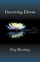 Deceiving Elvera - Peg Herring - cover