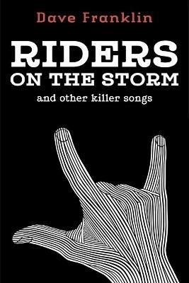 Riders on the Storm and Other Killer Songs - Dave Franklin - cover