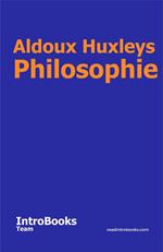 Aldoux Huxleys Philosophie