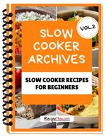 Slow Cooker Cookbook For Beginners – Volume 2