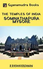 The Temples of India: Somnathapura, Mysore