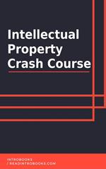 Intellectual Property Crash Course