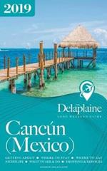 Cancun - The Delaplaine 2019 Long Weekend Guide