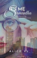 It's Me, Samantha - The Ghost Of Samantha Harrington