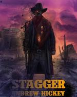 Stagger: A Short Story