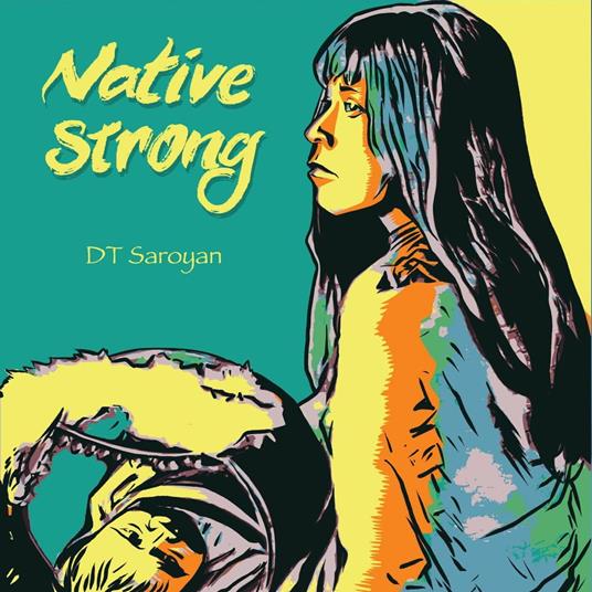 Native Strong - DT Saroyan - ebook