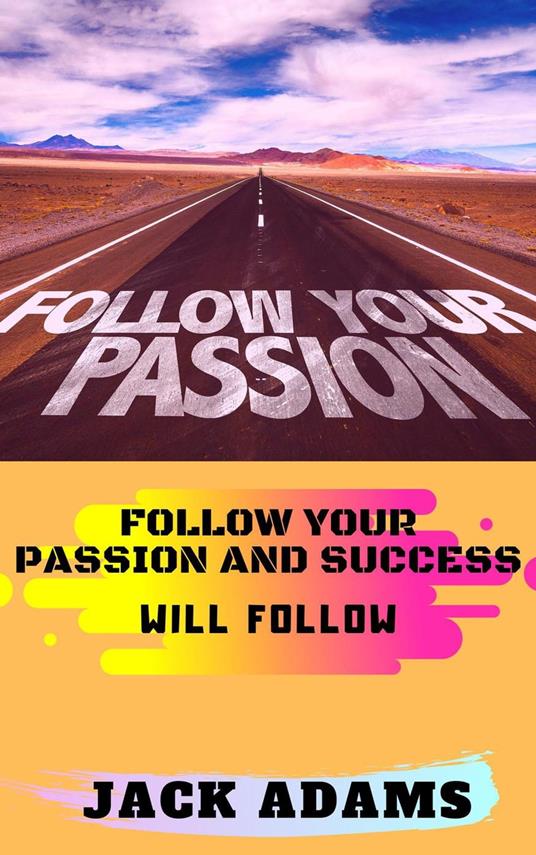 Follow Your Passion