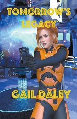 Tomorrow's Legacy - Gail Daley - cover