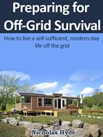 Preparing for Off-Grid Survival