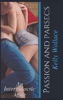 Passion And Parsecs - Kelly Wallace - cover