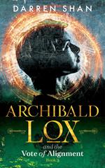 Archibald Lox and the Vote of Alignment