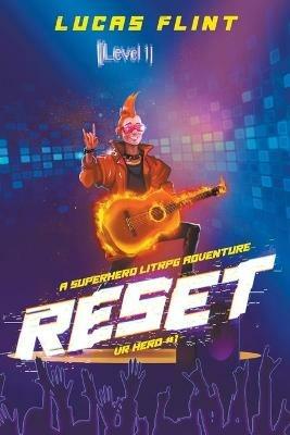 Reset: A Superhero LitRPG Adventure - Lucas Flint - cover