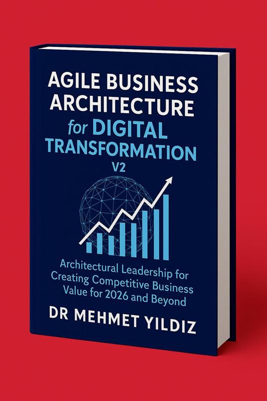 Agile Business Architecture for Digital Transformation - V2