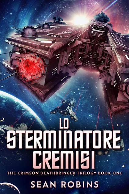 Lo Sterminatore Cremisi - Sean Robins - ebook