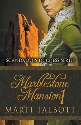 Marblestone Mansion, Book 1 - Marti Talbott - cover