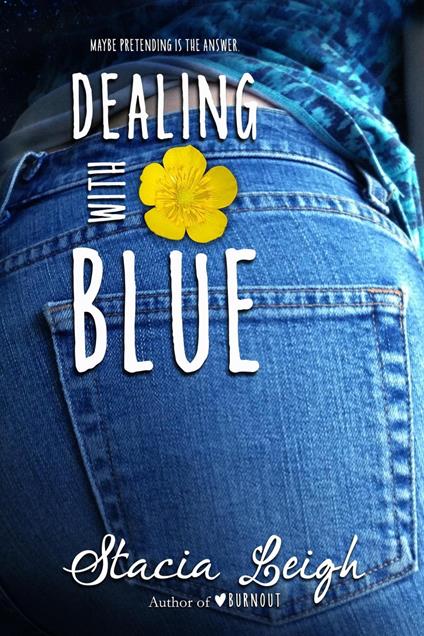 Dealing with Blue - Stacia Leigh - ebook