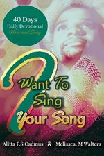 I Want to Sing Your Song (40 Day Devotional)