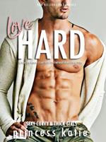 Love Hard - BBW Billionaire Romance Big Beautiful Women Steamy Erotic Contemporary Novella Short Story