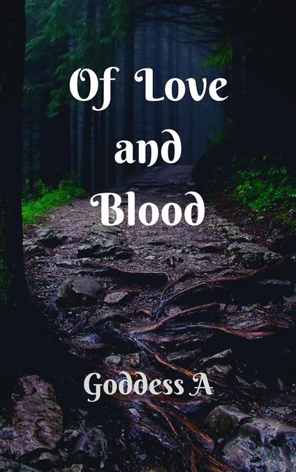 Of Love and Blood