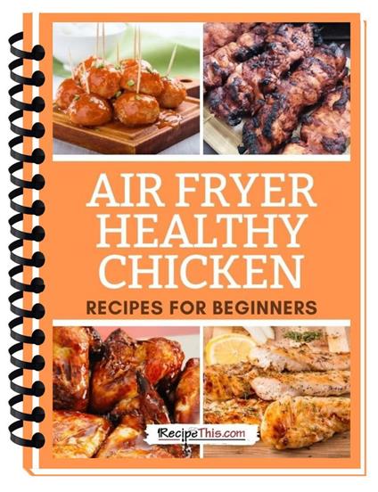 Air Fryer Healthy Chicken Recipes