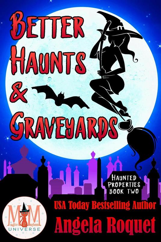 Better Haunts and Graveyards: Magic and Mayhem Universe