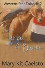 Turn and Burn (Western Star 2)